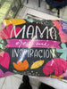 Mamá eres mi inspiración almohada